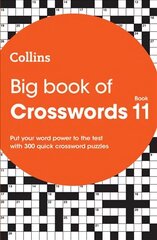 Big Book of Crosswords 11: 300 Quick Crossword Puzzles цена и информация | Книги о питании и здоровом образе жизни | kaup24.ee