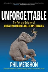 Unforgettable: The Art and Science of Creating Memorable Experiences цена и информация | Книги по экономике | kaup24.ee