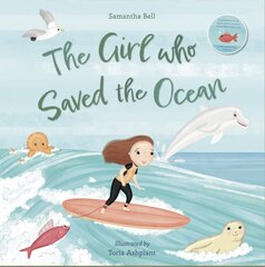 The Girl who Saved the Ocean hind ja info | Väikelaste raamatud | kaup24.ee