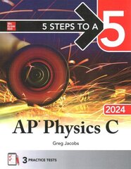 5 Steps to a 5: AP Physics C 2024 hind ja info | Majandusalased raamatud | kaup24.ee