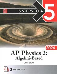 5 Steps to a 5: AP Physics 2: Algebra-Based 2024 цена и информация | Книги по экономике | kaup24.ee