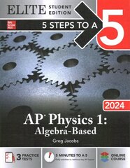 5 Steps to a 5: AP Physics 1: Algebra-Based 2024 Elite Student Edition цена и информация | Книги по экономике | kaup24.ee