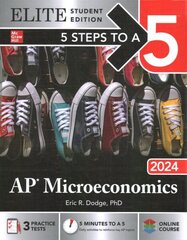 5 Steps to a 5: AP Microeconomics 2024 Elite Student Edition hind ja info | Majandusalased raamatud | kaup24.ee