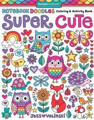 Notebook Doodles Super Cute: Coloring & Activity Book цена и информация | Книги о питании и здоровом образе жизни | kaup24.ee