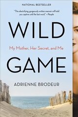 Wild Game: My Mother, Her Secret, and Me цена и информация | Биографии, автобиогафии, мемуары | kaup24.ee