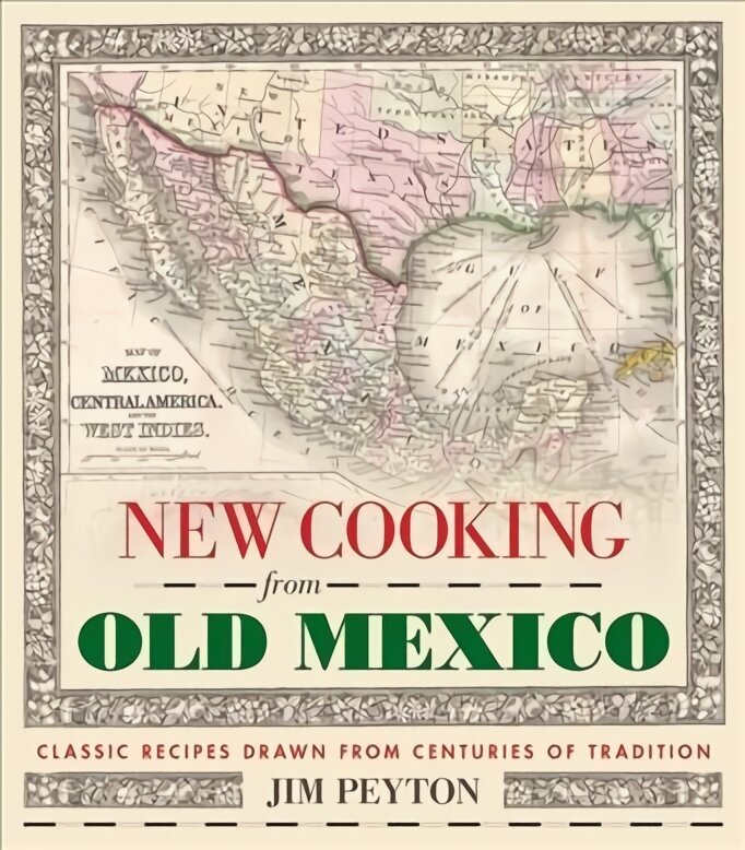 New Cooking from Old Mexico hind ja info | Retseptiraamatud  | kaup24.ee