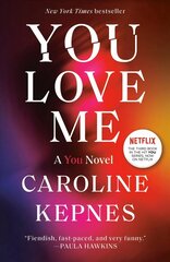 You Love Me: A You Novel hind ja info | Fantaasia, müstika | kaup24.ee