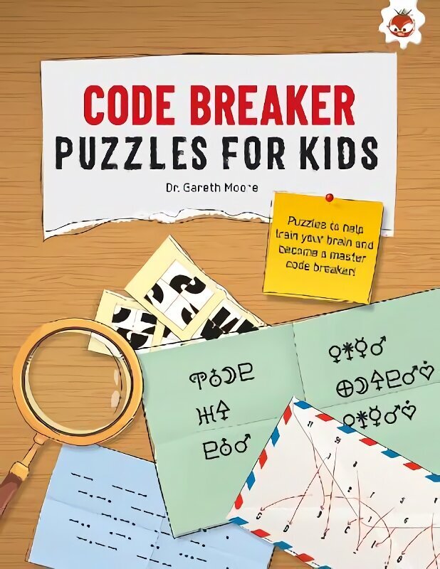 CODE BREAKER PUZZLES FOR KIDS: The Ultimate Code Breaker Puzzle Books For Kids - STEM цена и информация | Noortekirjandus | kaup24.ee