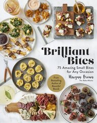 Brilliant Bites: 75 Amazing Small Bites for Any Occasion hind ja info | Retseptiraamatud | kaup24.ee