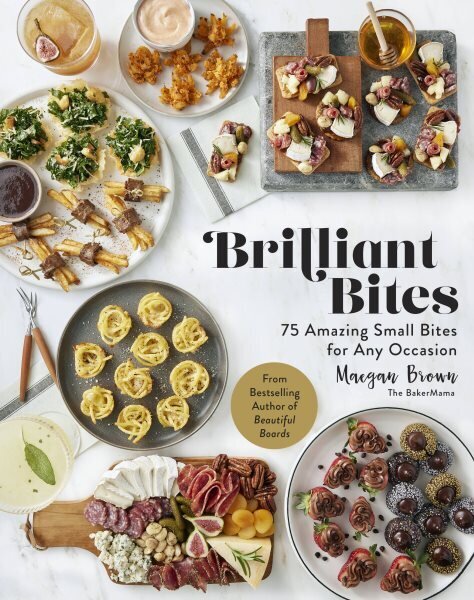 Brilliant Bites: 75 Amazing Small Bites for Any Occasion цена и информация | Retseptiraamatud  | kaup24.ee