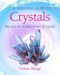 Essential Guide to Crystals: Tap into the Healing Power of Crystals hind ja info | Eneseabiraamatud | kaup24.ee