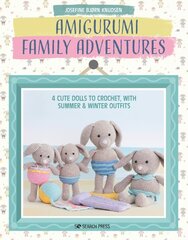 Amigurumi Family Adventures: 4 Cute Rabbits to Crochet, with Summer & Winter Outfits hind ja info | Tervislik eluviis ja toitumine | kaup24.ee