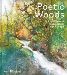 Poetic Woods: Experimental Watercolour and Collage цена и информация | Книги о питании и здоровом образе жизни | kaup24.ee