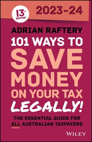 101 Ways to Save Money on Your Tax - Legally! 2023-2024, 13th edition hind ja info | Eneseabiraamatud | kaup24.ee