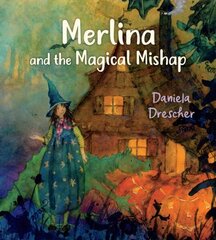 Merlina and the Magical Mishap, 2nd Revised edition цена и информация | Книги для малышей | kaup24.ee