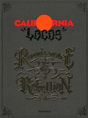 California Locos: Renaissance & Rebellion hind ja info | Kunstiraamatud | kaup24.ee