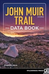 John Muir Trail Data Book 2nd Revised edition цена и информация | Путеводители, путешествия | kaup24.ee