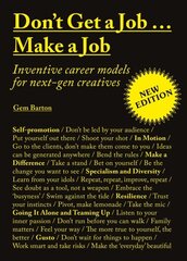 Don't Get a Job...Make a Job New Edition: Inventive career models for next-gen creatives цена и информация | Самоучители | kaup24.ee