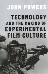 Technology and the Making of Experimental Film Culture hind ja info | Kunstiraamatud | kaup24.ee