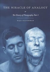 Miracle of Analogy: or The History of Photography, Part 1, Part 1 цена и информация | Книги об искусстве | kaup24.ee