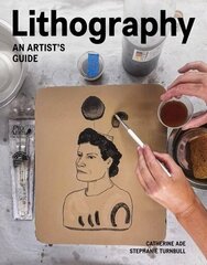 Lithography: An Artist Guide цена и информация | Книги об искусстве | kaup24.ee