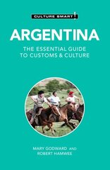 Argentina - Culture Smart!: The Essential Guide to Customs & Culture Revised edition цена и информация | Путеводители, путешествия | kaup24.ee