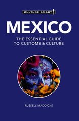 Mexico - Culture Smart!: The Essential Guide to Customs & Culture Revised edition hind ja info | Reisiraamatud, reisijuhid | kaup24.ee