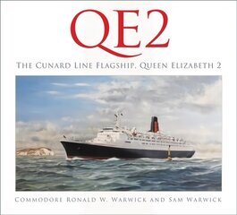 QE2: The Cunard Line Flagship, Queen Elizabeth 2 hind ja info | Reisiraamatud, reisijuhid | kaup24.ee