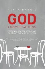 God Conversations: Stories of How God Speaks and What Happens When We Listen hind ja info | Usukirjandus, religioossed raamatud | kaup24.ee