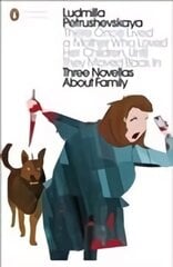 There Once Lived a Mother Who Loved Her Children, Until They Moved Back In: Three Novellas About Family hind ja info | Fantaasia, müstika | kaup24.ee
