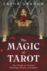 Magic of Tarot: Your Guide to Intuitive Readings, Rituals, and Spells цена и информация | Самоучители | kaup24.ee