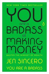 You Are a Badass at Making Money: Master the Mindset of Wealth hind ja info | Eneseabiraamatud | kaup24.ee