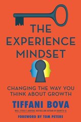 Experience Mindset: Changing the Way You Think About Growth цена и информация | Книги по экономике | kaup24.ee