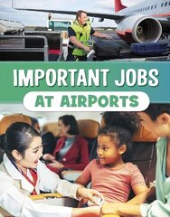 Important Jobs at Airports цена и информация | Книги для подростков и молодежи | kaup24.ee