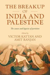 The Breakup of India and Palestine: The Causes and Legacies of Partition hind ja info | Ajalooraamatud | kaup24.ee