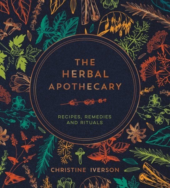 The Herbal Apothecary: Recipes, Remedies and Rituals цена и информация | Eneseabiraamatud | kaup24.ee