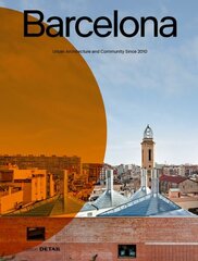 Barcelona: Urban Architecture and Community Since 2010 цена и информация | Книги по архитектуре | kaup24.ee