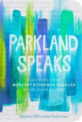 Parkland Speaks: Voices Beyond the Headlines цена и информация | Книги для подростков и молодежи | kaup24.ee