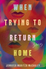 When Trying to Return Home: Stories hind ja info | Fantaasia, müstika | kaup24.ee