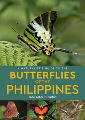 Naturalist's Guide to the Butterflies of the Philippines hind ja info | Tervislik eluviis ja toitumine | kaup24.ee