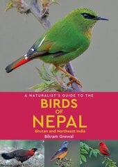 Naturalist's Guide to the Birds of Nepal hind ja info | Tervislik eluviis ja toitumine | kaup24.ee