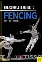 Complete Guide to Fencing цена и информация | Книги о питании и здоровом образе жизни | kaup24.ee