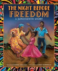 Night Before Freedom: A Juneteenth Story hind ja info | Noortekirjandus | kaup24.ee