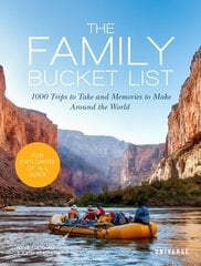 Family Bucket List: 1,000 Trips to Take and Memories to Make All Over the World hind ja info | Reisiraamatud, reisijuhid | kaup24.ee
