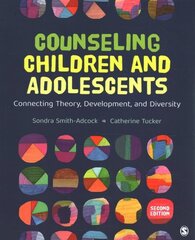 Counseling Children and Adolescents: Connecting Theory, Development, and Diversity 2nd Revised edition hind ja info | Ühiskonnateemalised raamatud | kaup24.ee