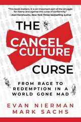 Cancel Culture Curse: From Rage to Redemption in a World Gone Mad hind ja info | Ühiskonnateemalised raamatud | kaup24.ee