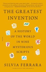 Greatest Invention: A History of the World in Nine Mysterious Scripts hind ja info | Võõrkeele õppematerjalid | kaup24.ee