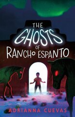 Ghosts of Rancho Espanto цена и информация | Книги для подростков и молодежи | kaup24.ee