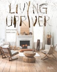 Living Upriver: Artful Homes, Idyllic Lives цена и информация | Самоучители | kaup24.ee