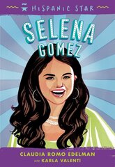 Hispanic Star: Selena Gomez hind ja info | Noortekirjandus | kaup24.ee